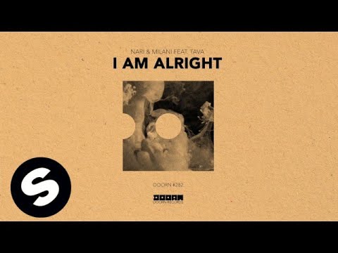 Nari & Milani feat. Tava - I Am Alright - UCpDJl2EmP7Oh90Vylx0dZtA