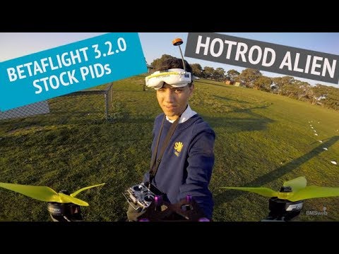 HotRod FPV Alien Running stock PIDs Betaflight 3.2.0 - UCOT48Yf56XBpT5WitpnFVrQ