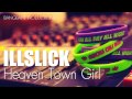 MV เพลง Heaven Town Girl - ILLSLICK