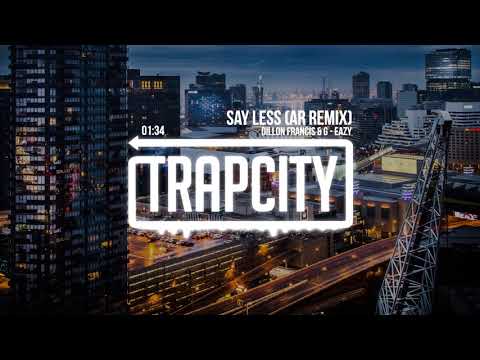 Dillon Francis & G-Eazy - Say Less (AR Remix) [Lyrics] - UC65afEgL62PGFWXY7n6CUbA