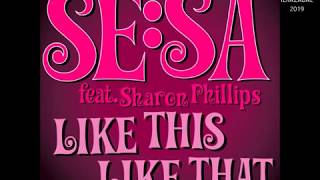 SE:SA feat. Sharon Phillips - LIKE THIS LIKE THAT (Radio Edit)