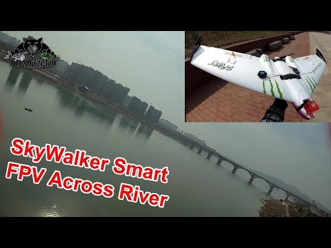 Skywalker Smart FPV Wing Maiden FPV Flight Crossing the River - UCsFctXdFnbeoKpLefdEloEQ