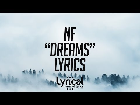 NF - Dreams Lyrics - UCnQ9vhG-1cBieeqnyuZO-eQ