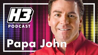 Papa John - H3 Podcast #174