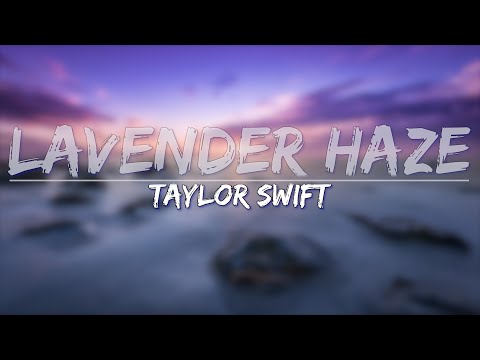 Taylor Swift - Lavender Haze (Clean) (Lyrics) - Full Audio, 4k Video