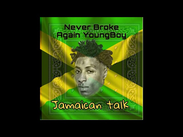 Jamaican Talk Nba Youngboy: The New Sensation