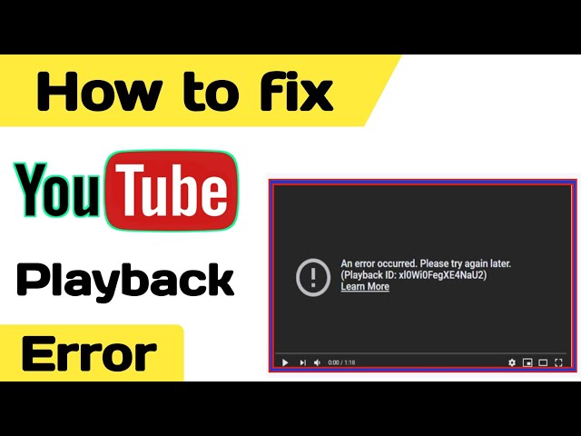 Fix: An Error Occurred "Try Again" Playback ID Error On YouTube