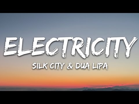 Silk City, Dua Lipa - Electricity (Lyrics) ft. Diplo, Mark Ronson