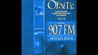 Ohm (Chris Poland) - Live at KPFK 90.7 - 2003