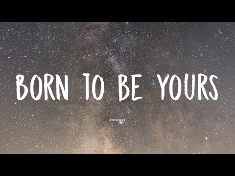 Kygo & Imagine Dragons - Born to be Yours (Lyric/Lyrics Video)