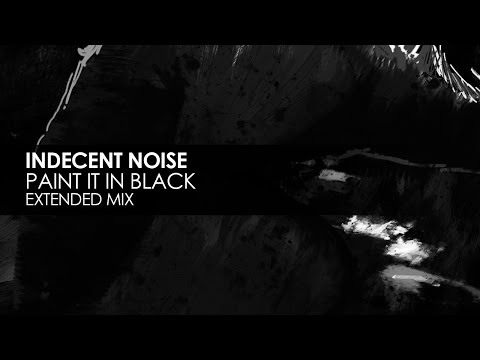 Indecent Noise - Paint It In Black - UCvYuEpgW5JEUuAy4sNzdDFQ