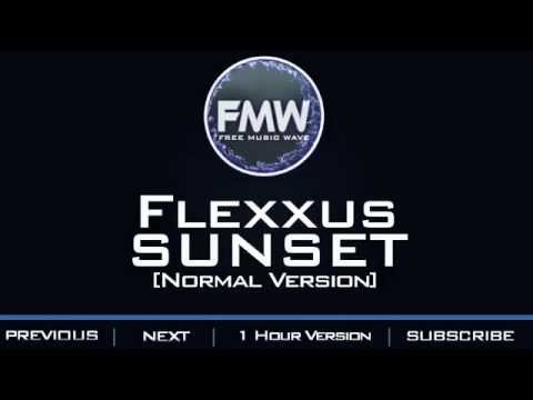 Flexxus - Sunset - UC4wUSUO1aZ_NyibCqIjpt0g