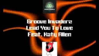 Groove Invaderz  - Lead You To Love (Main Vocal Mix)