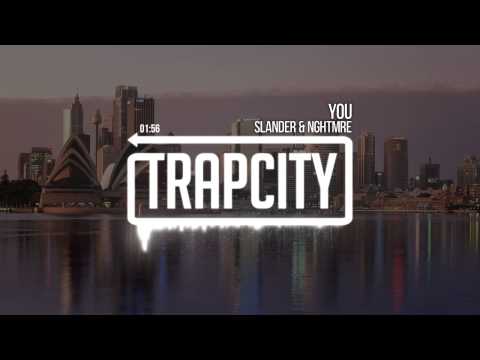 Slander & NGHTMRE - You - UC65afEgL62PGFWXY7n6CUbA