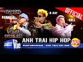 ANH TRAI HIP HOP - B Ray x Robber x Gill oanh tc s?n khu cc ch?y  Rap Vit 2024 [Performance]