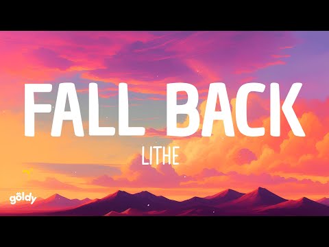 Lithe - Fall Back (Lyrics)