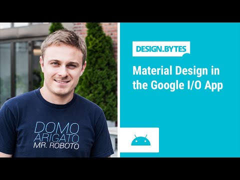 DesignBytes: Material Design in the Google I/O App - UC_x5XG1OV2P6uZZ5FSM9Ttw