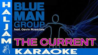 Blue Man Group feat. Gavin Rossdale - The Current (karaoke)