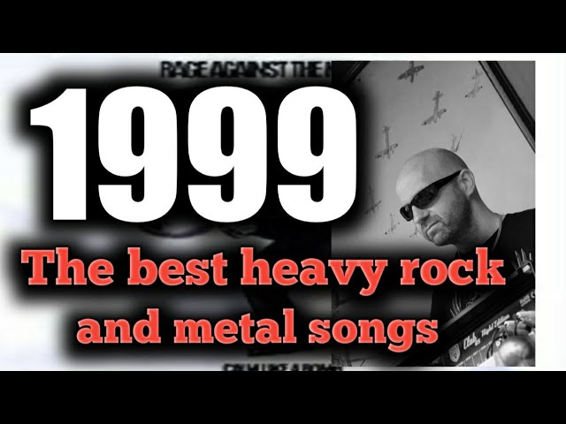 The Best Heavy Metal Rock Music Hits from 1999