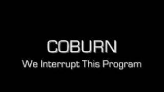 Coburn - We Interrupt This Program