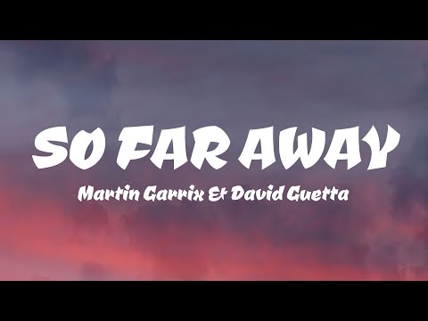 Martin Garrix & David Guetta - So Far Away (Lyrics) feat. Jamie Scott & Romy Dya