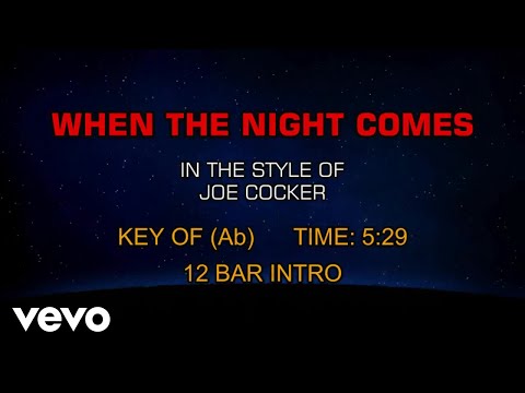 Joe Cocker - When The Night Comes (Karaoke) - UCQHthJbbEt6osR39NsST13g