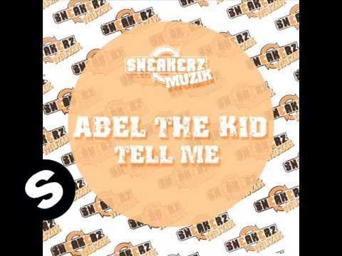 Abel The Kidd - Tell Me - UCpDJl2EmP7Oh90Vylx0dZtA