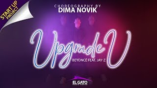Beyoncé feat. Jay-Z - Upgrade U | Start Up Project | Choreography by Dima Novik