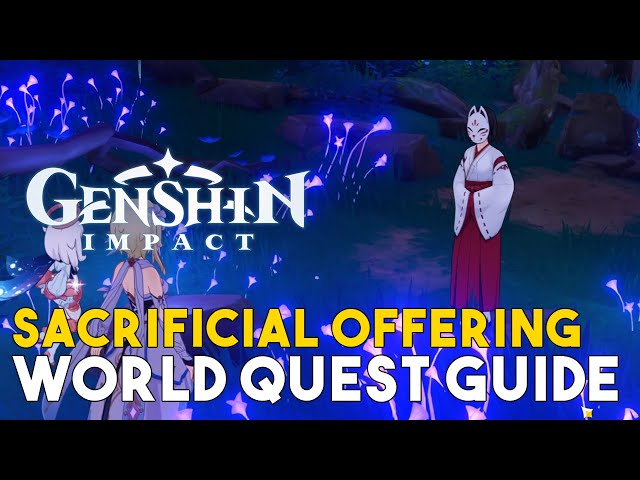 Genshin Impact Sacrificial Offering Quest Guide: How To Complete