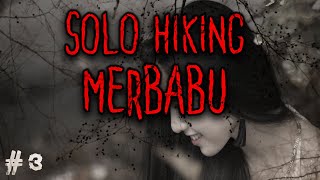 ANJANI  - Part 3 - SOLO HIKING MERBABU
