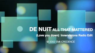 De Nuit - All that mattered (Original Radio Edit)