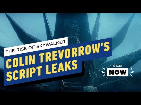 Star Wars: Colin Trevorrow's Episode 9 Script Allegedly Leaks - IGN Now - UCKy1dAqELo0zrOtPkf0eTMw