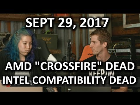 AMD Killing Crossfire! Intel Killing Compatibility! - WAN Show September 29, 2017 - UCXuqSBlHAE6Xw-yeJA0Tunw