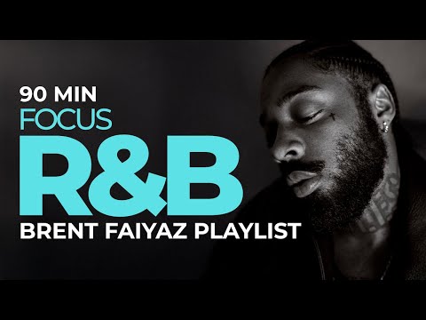 90 Min Focus R&B | Brent Faiyaz Chill Study Playlist