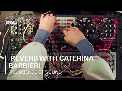 The Science of Sound: Reverb with Caterina Barbieri | Boiler Room & Genelec - UCGBpxWJr9FNOcFYA5GkKrMg