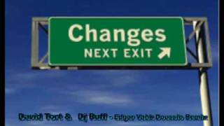 David Tort & dj Ruff - Changes - (Edgar Vahk Doussie remix)