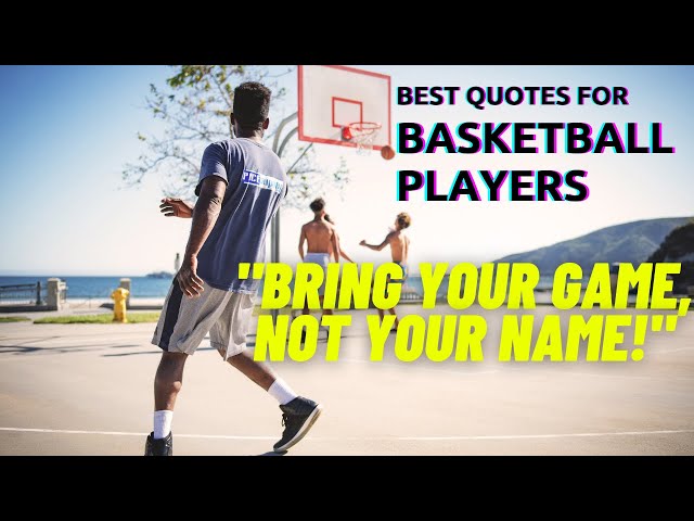 Basketball Teamwork Quotes to Get You Through the Season