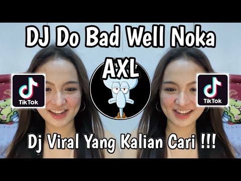 DJ DO BAD WELL NOKA AXL I DON'T BELIEVE IN MIRACLE VIRAL TIKTOK TERBARU 2026 !