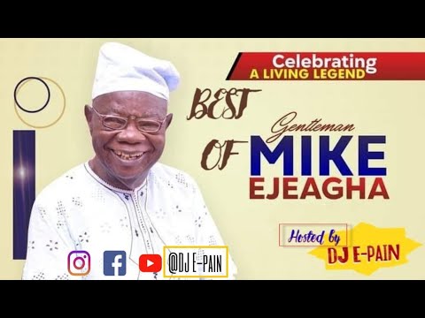 BEST OF MIKE EJEAGHA (Gentleman) 2024 MIXTAPE BY DJ E-PAIN