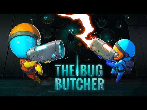 The Bug Butcher - Launch Trailer - UCUnRn1f78foyP26XGkRfWsA