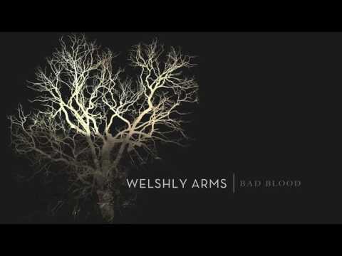 Welshly Arms - Bad Blood