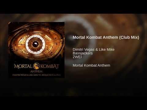 Dimitri Vegas & Like Mike, Bassjackers, 2WEI - Mortal Kombat Anthem (Club Mix)