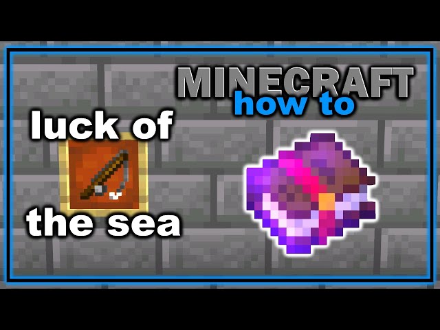 All information of Luck of the Sea Minecraft - Uses in 2020
