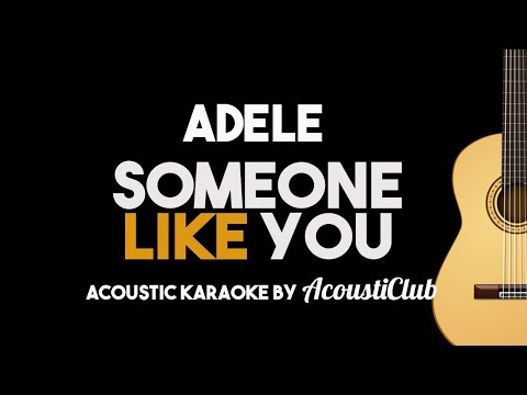 Adele - Someone Like You (Acoustic Guitar Karaoke Backing Track) - UCjlHzgOtxRzEl8ye3qEgitw