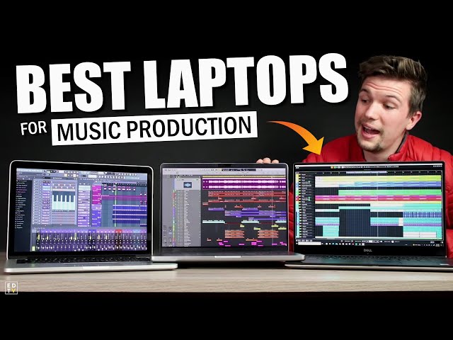 Best Laptop Computers for Electronic Dance Music Producers