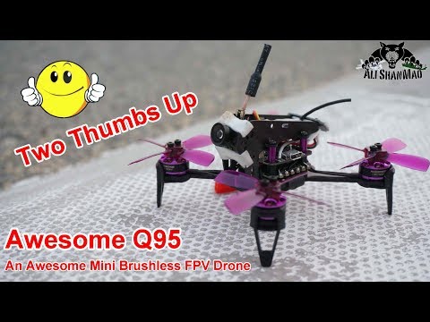 Awesome Q95 is Awesome Micro Brushless FPV Racing Drone - UCsFctXdFnbeoKpLefdEloEQ