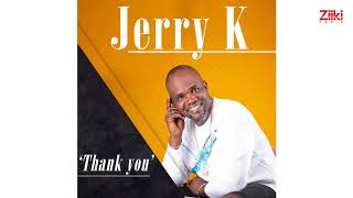 Jerry K - Thank You (Official Audio)
