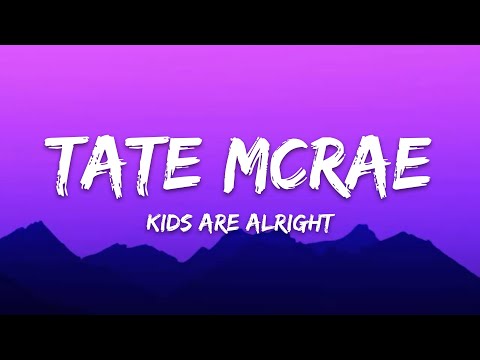 Tate McRae – Kids Are Alright (Lyrics)