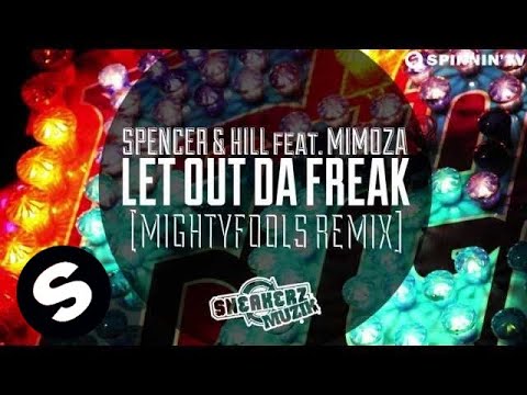 Spencer & Hill feat. Mimoza - Let Out Da Freak (Mightyfools Remix) (Available April 15) - UCpDJl2EmP7Oh90Vylx0dZtA