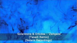 Solarstone & Orkidea - Zeitgeist (Tasadi Remix) (Solaris Recordings)